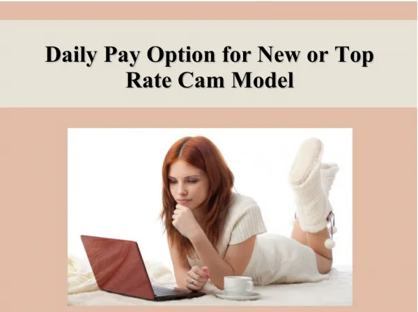 Daily pay option for new or top rate cam model