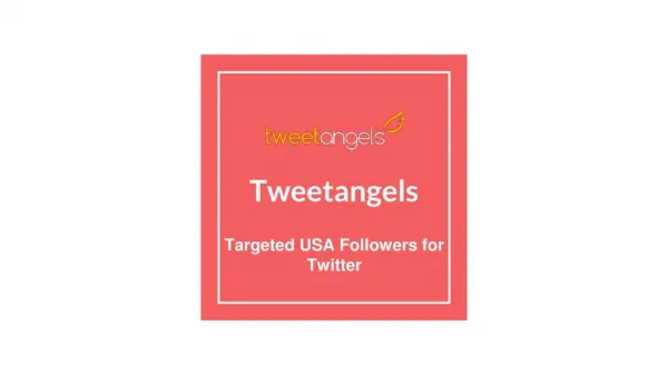 Tweetangels - 3500 USA Twitter Followers at just $39.99