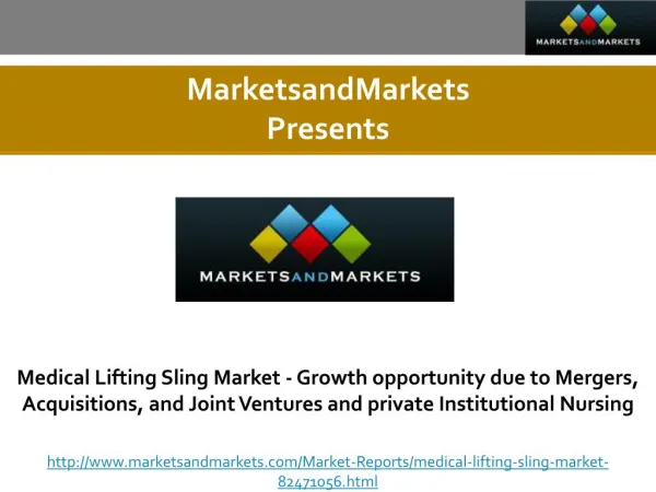 Medical Lifting Sling Market - Growth opportunity due to Mergers, Acquisitions, and Joint Ventures and private Instituti