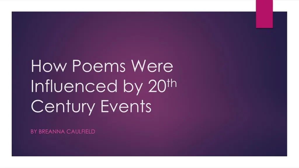 how poems were influenced by 20 th century events