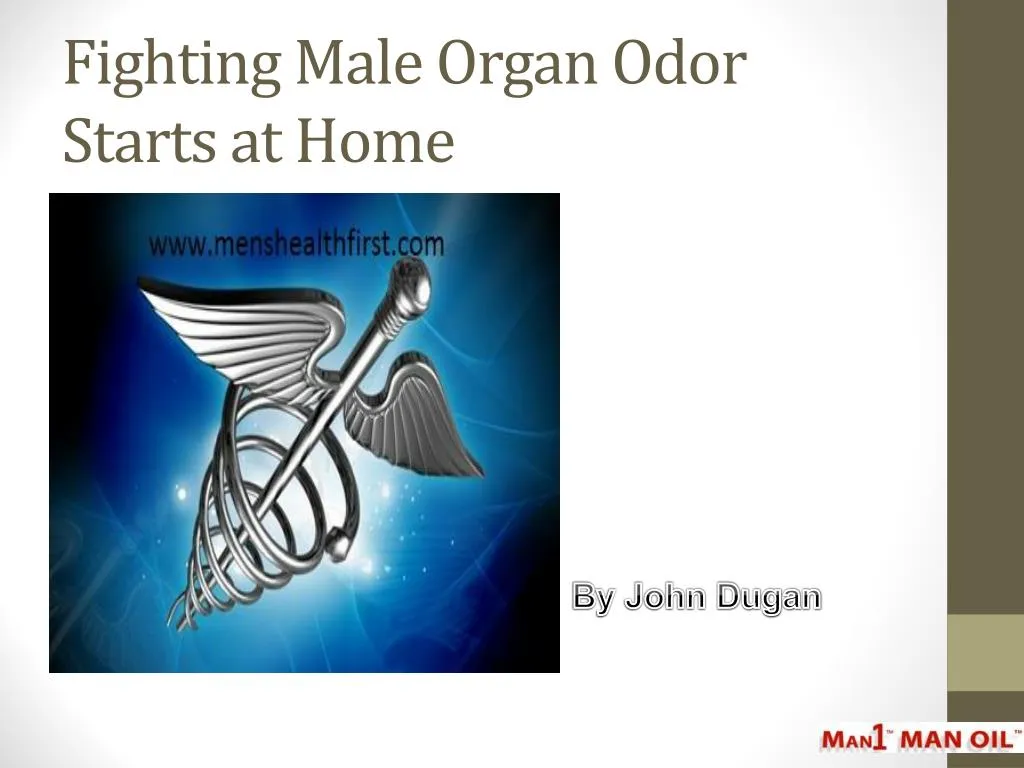 fighting male organ odor starts at home