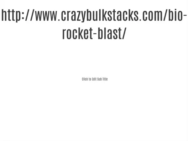 http://www.crazybulkstacks.com/bio-rocket-blast/
