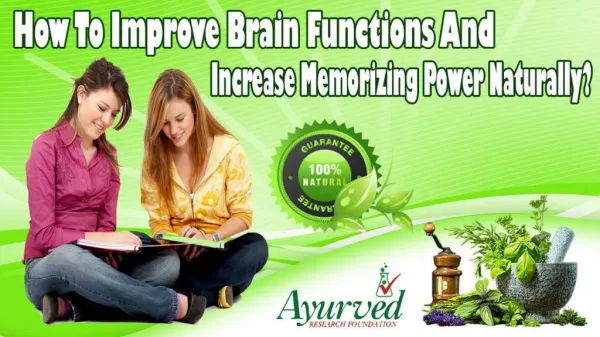 How To Improve Brain Functions And Increase Memorizing Power Naturally?