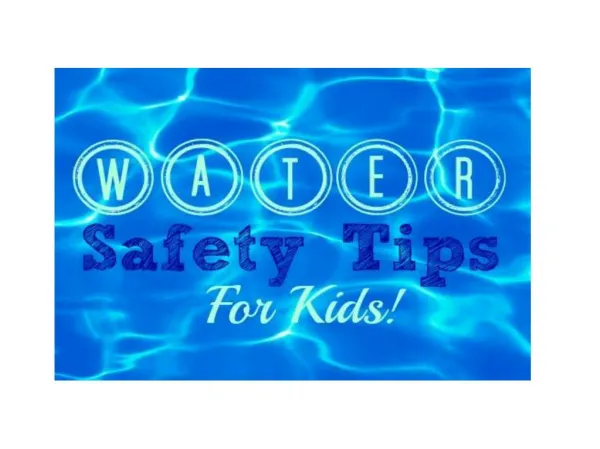 Water Safety Tips For Kids