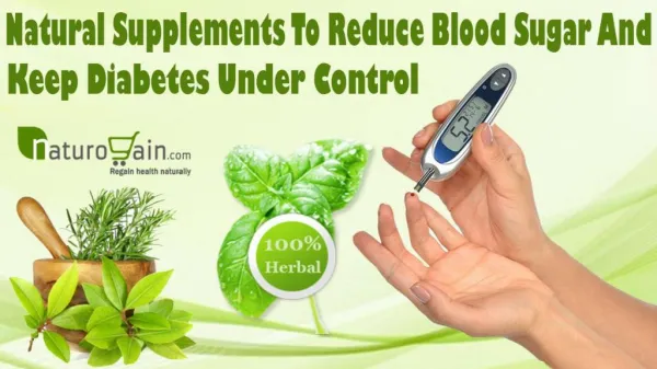 Natural Supplements To Reduce Blood Sugar And Keep Diabetes Under Control