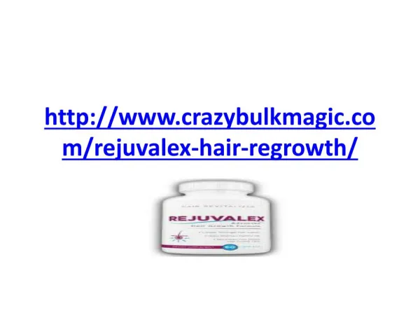 http://www.crazybulkmagic.com/rejuvalex-hair-regrowth/