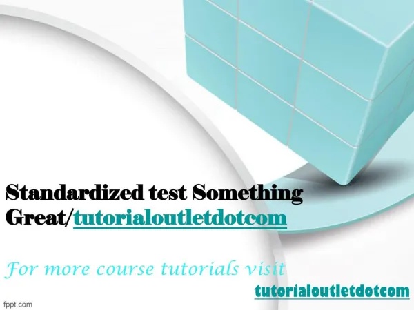 Standardized test Something Great/tutorialoutletdotcom