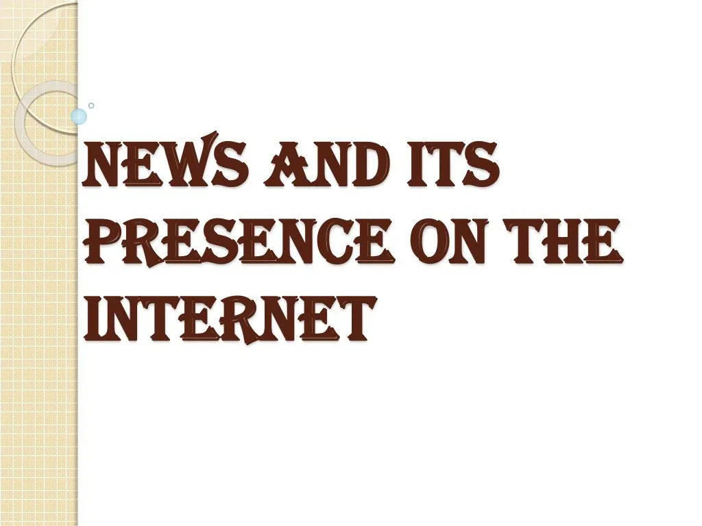 news and its presence on the internet