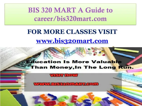 BIS 320 MART A Guide to career/bis320mart.com