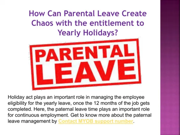 How can parental leave create chaos with the entitlement to yearly holidays