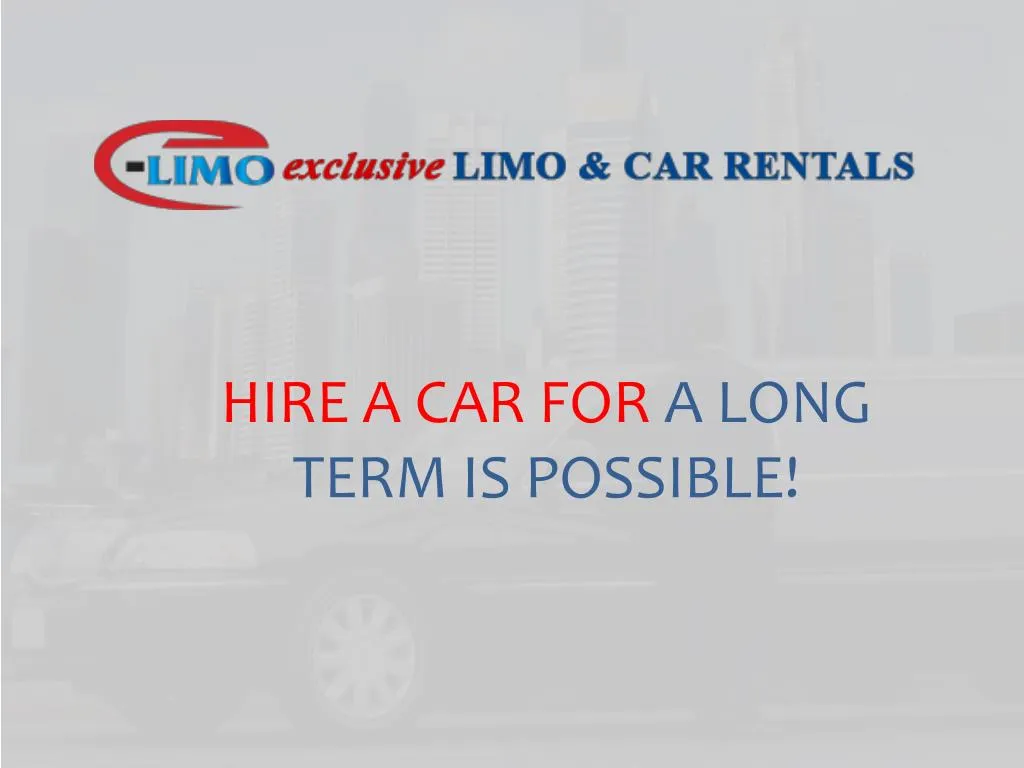 hire a car for a long term is possible
