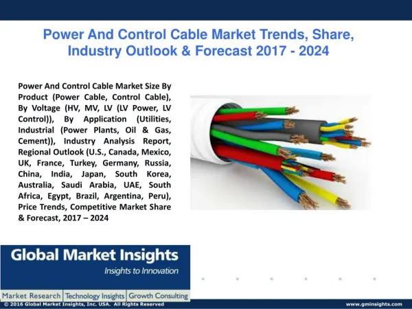 PPT for Power and Control Cable Market Trend & Forecast by 2017 - 2024