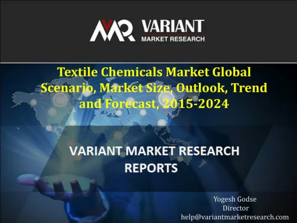 Textile Chemicals Market Global Scenario, Market Size, Outlook, Trend and Forecast, 2015-2024