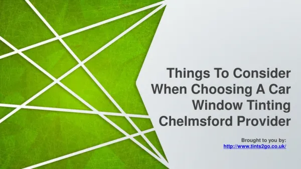 Things To Consider When Choosing A Car Window Tinting Chelmsford Provider