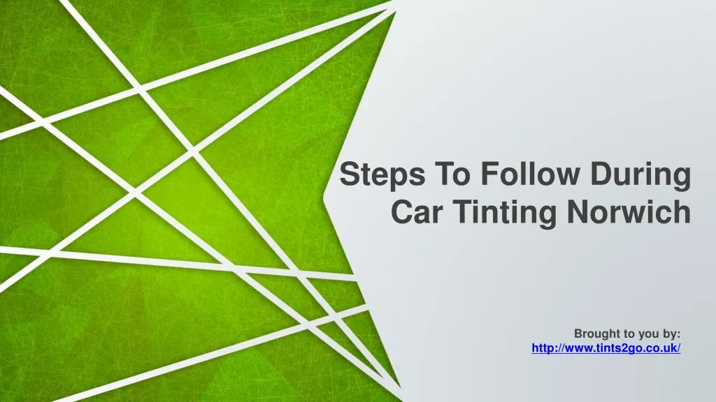 steps to follow during car tinting norwich