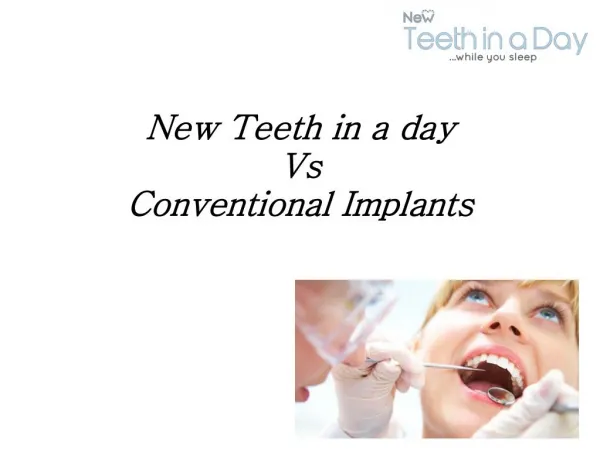 Teeth in a day vs Conventional Implants