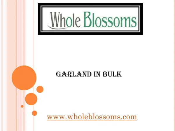 Garland in Bulk - www.wholeblossoms.com