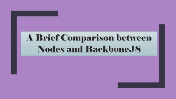 A Brief Comparison between NodeJS and BackboneJS