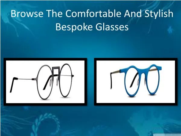 Choose the unique Custom made eyewear glasses: