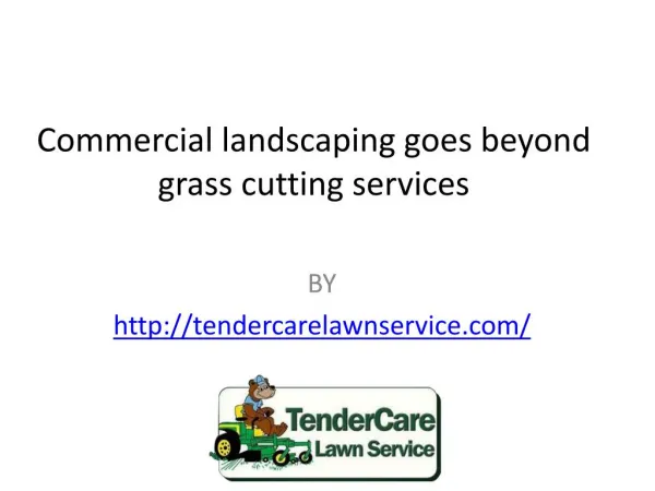 Commercial landscaping goes beyond grass cutting services