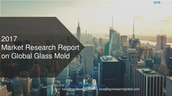 2017 Market Research Report on Global Glass Mold