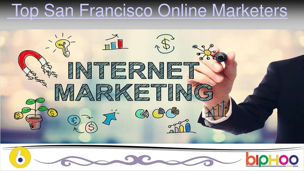 top san francisco online marketers