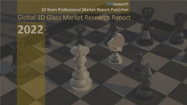 Global 3D Glass Market Research Report 2022 - ??