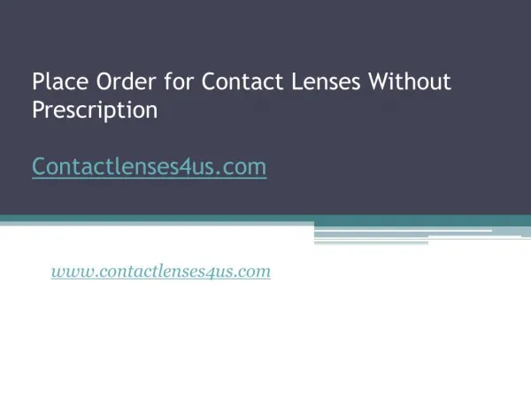 Place Order for Contact Lenses Without Prescription - www.contactlenses4us.com