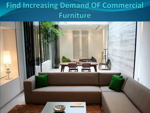 Find increasing demand of commercial furniture