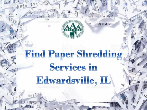 Find Paper Shredding Services in Edwardsville, IL
