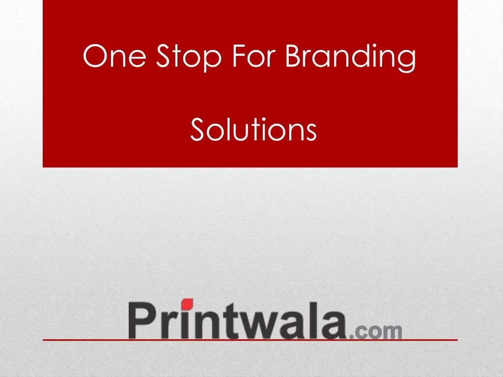 one stop for branding solutions