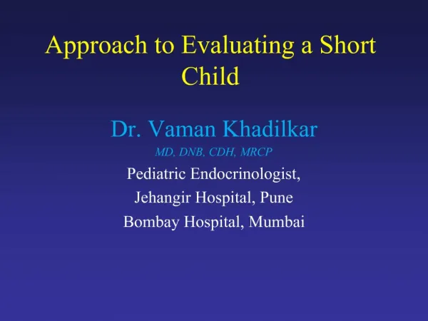 Approach to Evaluating a Short Child