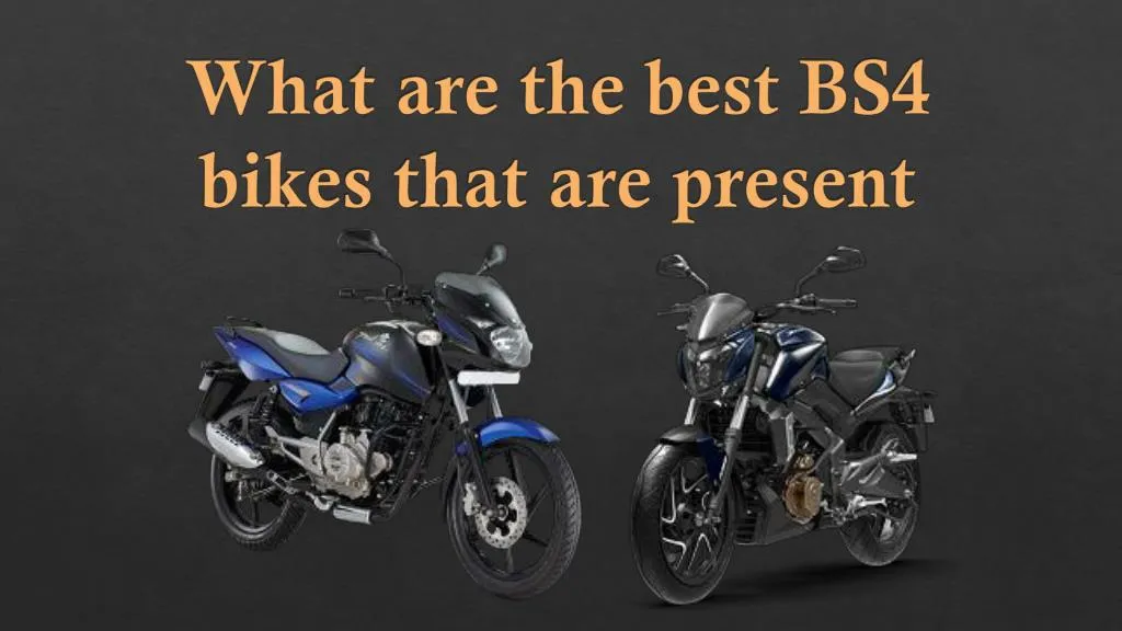 what are the best bs4 bikes that are present