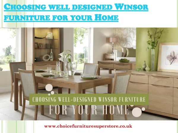 Choosing well-designed Winsor furniture for your Home