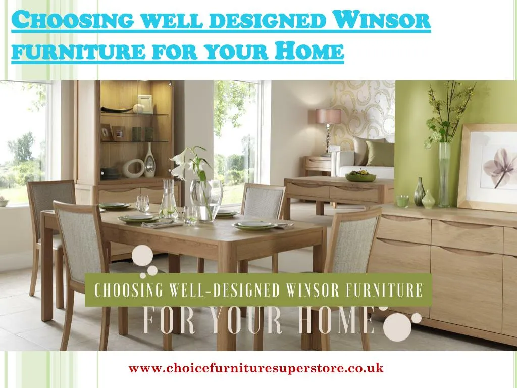 choosing well designed winsor furniture for your home