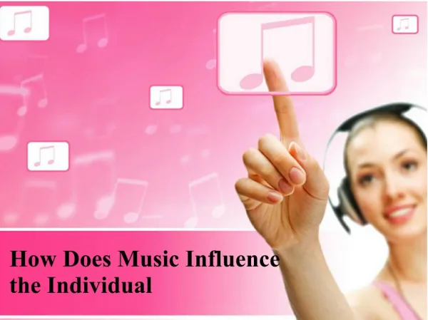 How Does Music Influence the Individual