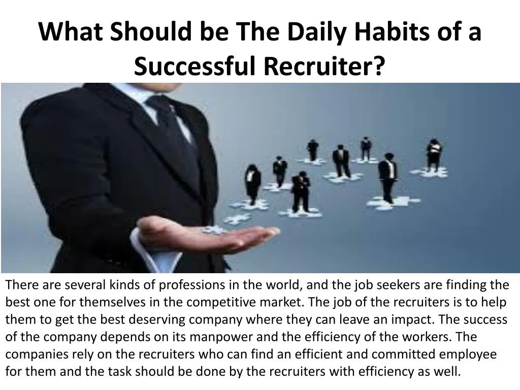 what should be the daily habits of a successful recruiter