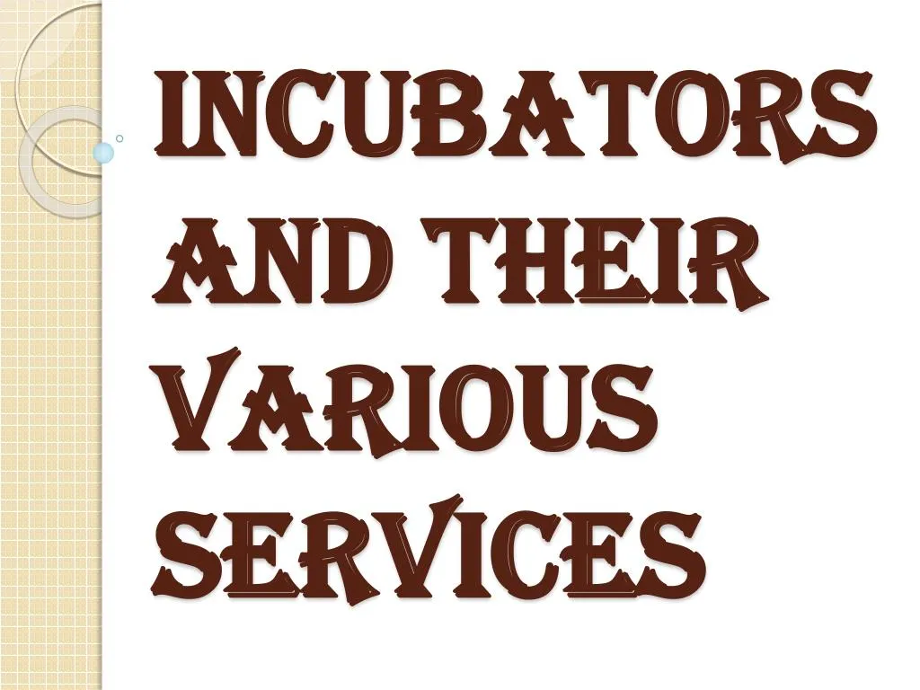 incubators and their various services