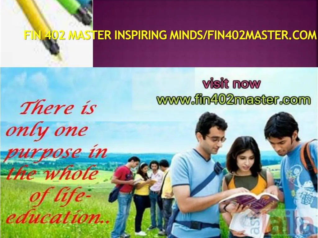 fin 402 master inspiring minds fin402master com