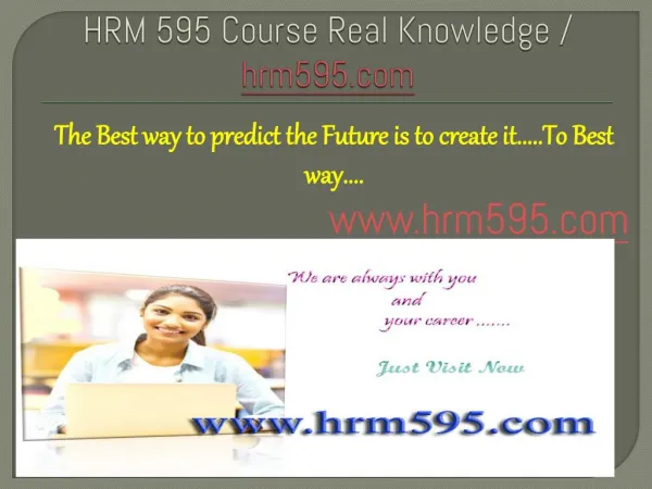 HRM 595 Course Real Knowledge / hrm595.com
