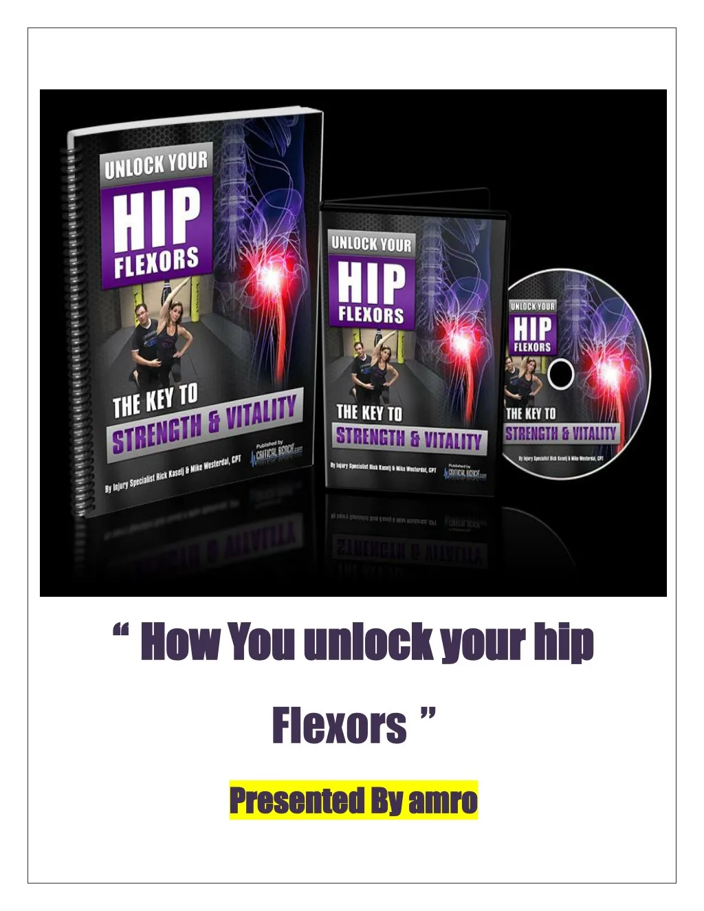 how you unlock your hip how you unlock your hip