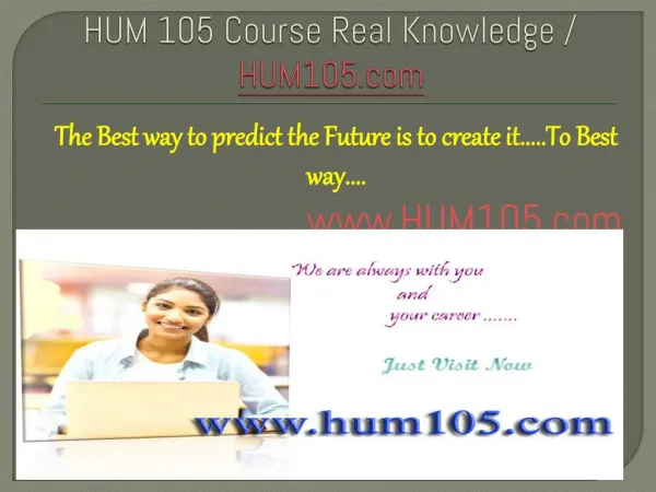 HUM 105 Course Real Knowledge / HUM105.com