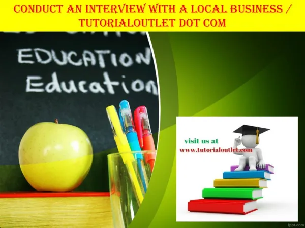 CONDUCT AN INTERVIEW WITH A LOCAL BUSINESS / TUTORIALOUTLET DOT COM