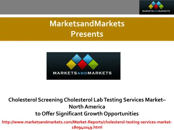 Cholesterol Screening/Cholesterol Lab Testing Services Market expected worth 17.5 Billion USD by 2021