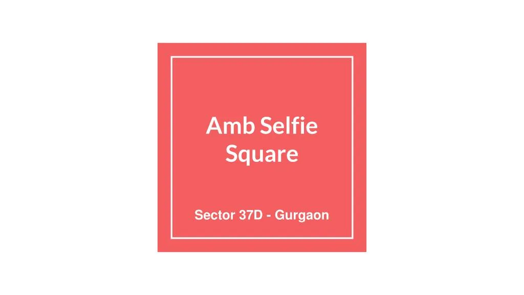 amb selfie square