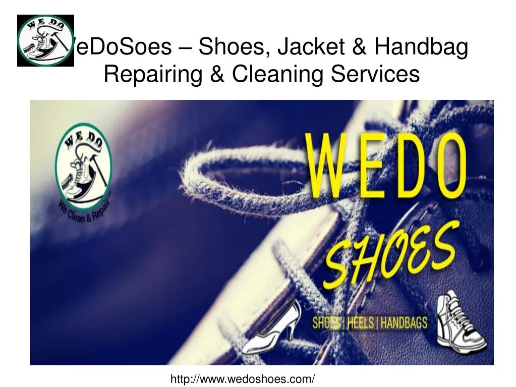wedosoes shoes jacket handbag repairing cleaning services