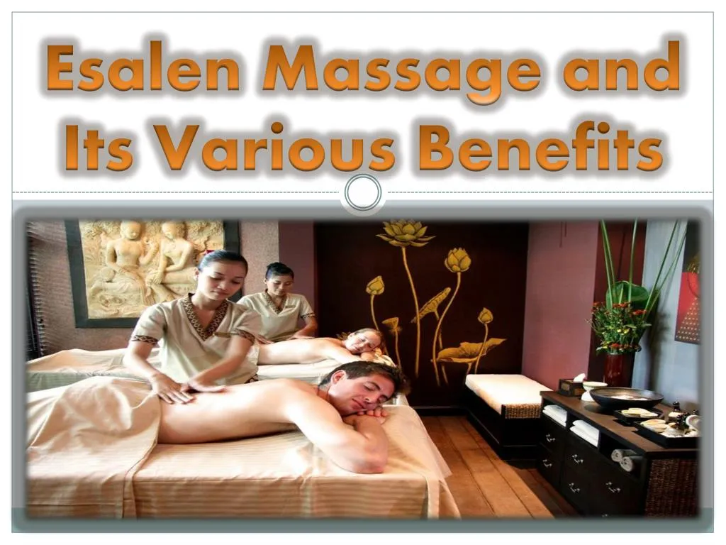 esalen massage and its various benefits