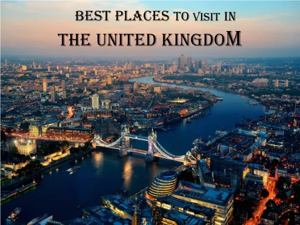 Best Places Visited in the UK