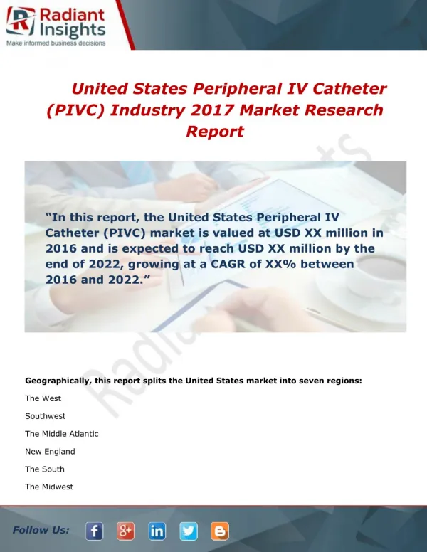 United States Peripheral IV Catheter (PIVC) Industry 2017 Market Research Report By Radiant insights,inc
