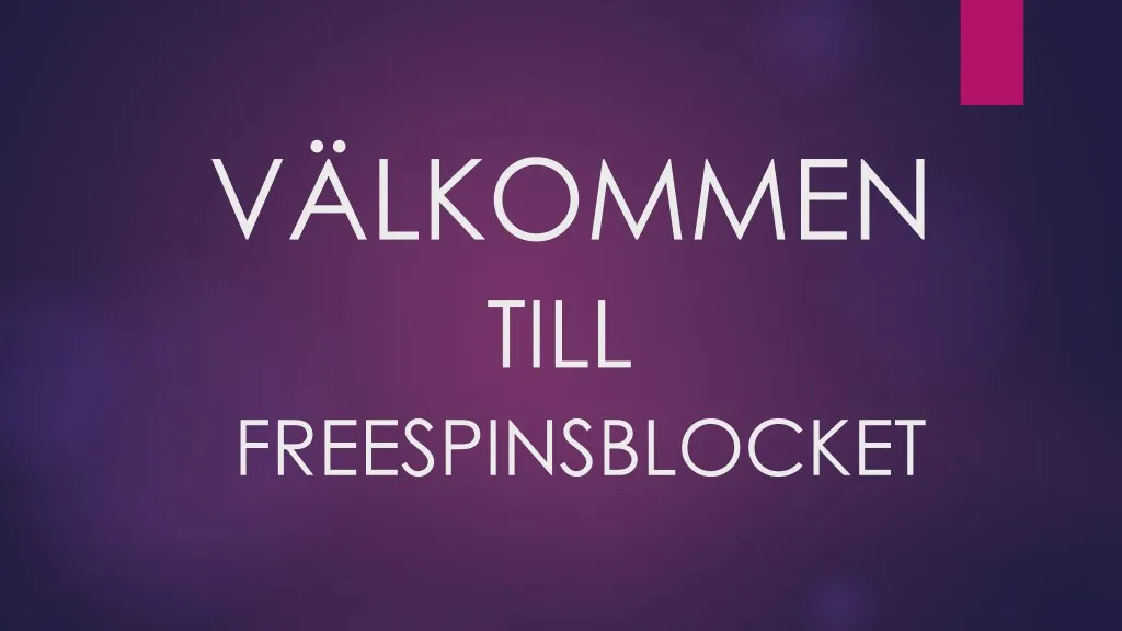 v lkommen till freespinsblocket